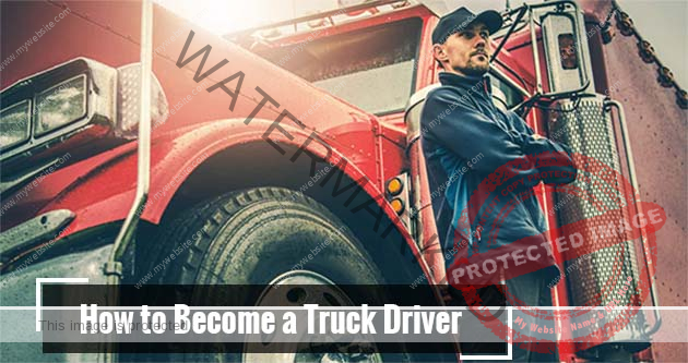 How to Become a Truck Driver in the USA